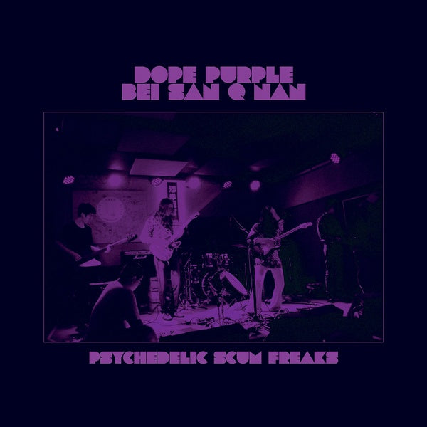 DOPE PURPLE & BEI SAN Q NAN - Psychedelic Scum Freaks (VINYL) | Mint (M) Mint (M)-
