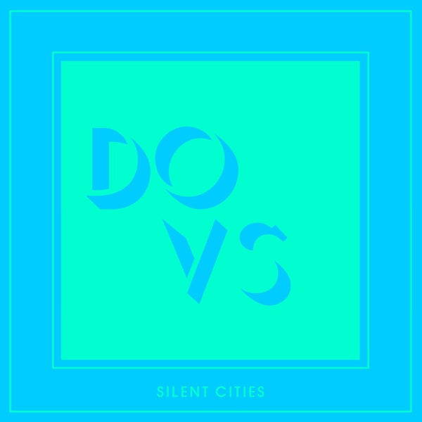 DOVS - Silent Cities [Import] (VINYL) | Mint (M) Mint (M)--