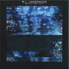 B.L. Underwood - Selected Works 96-97 (VINYL 12") | Mint (M) Mint (M)-