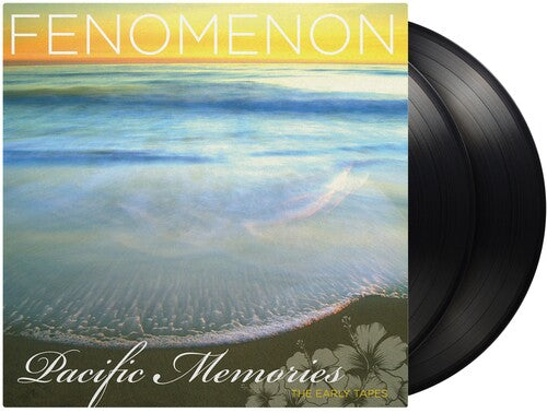 Fenomenon - (PRESALE 7/3/26) Pacific Memories: The Early Tapes (2xVINYL) | Mint (M) Mint (M)-
