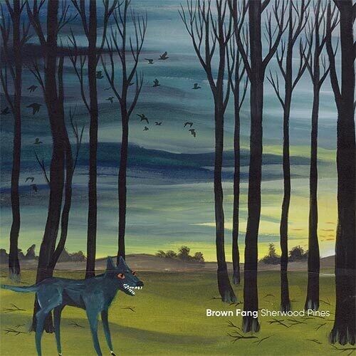 Brown Fang - Sherwood Pines (VINYL) |-