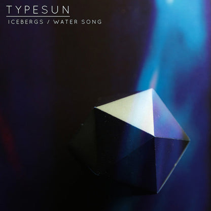 Typesun - Icebergs / Water Song | Mint (M) Mint (M)-