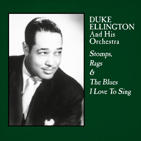 Duke Ellington & His Orchestra - Stomps, Rags & The Blues I Love To Sing [Import] (VINYL) | Mint (M) Mint (M)-