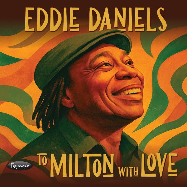 Eddie Daniels - To Milton With Love |-