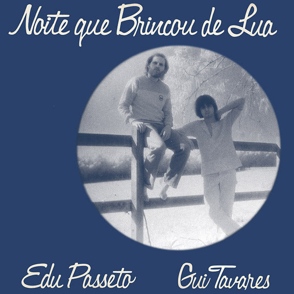 EDU PASSETO & GUI TAVARES - Noite Que Brincou De Lua |-