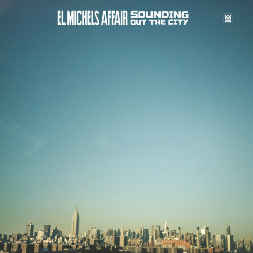 El Michels Affair - Sounding Out In The City |-