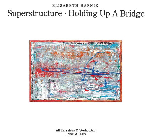 ELISABETH HARNIK - Superstructure - Holding Up A Bridge (CD) | Mint (M) Mint (M)-