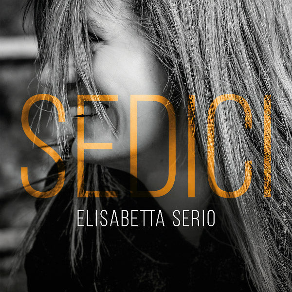 ELISABETTA SERIO - Sedici |-