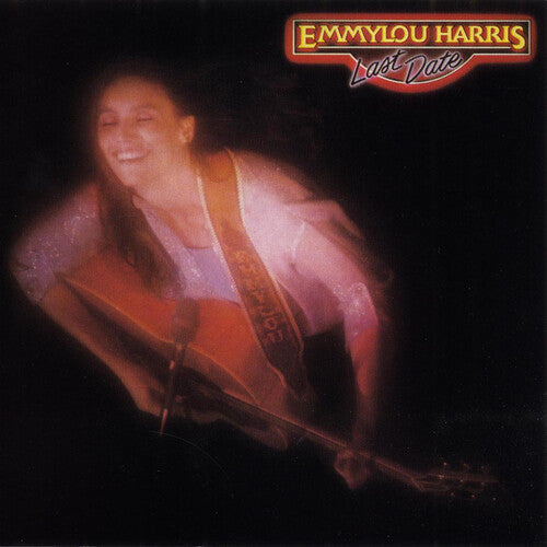 Emmylou Harris - Last Date (Remastered) |-