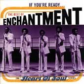 Enchantment - IF YOU'RE READY: THE |-