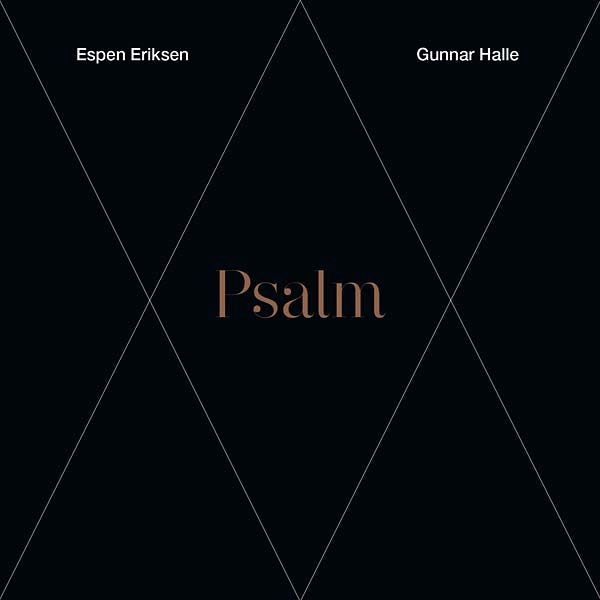 ESPEN ERIKSEN/GUNNAR HALLE - Psalm |-