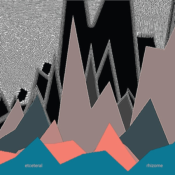 ETCETERAL - Rhizome |-
