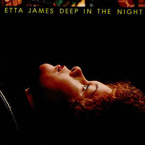 Etta James - Deep In The Night |-