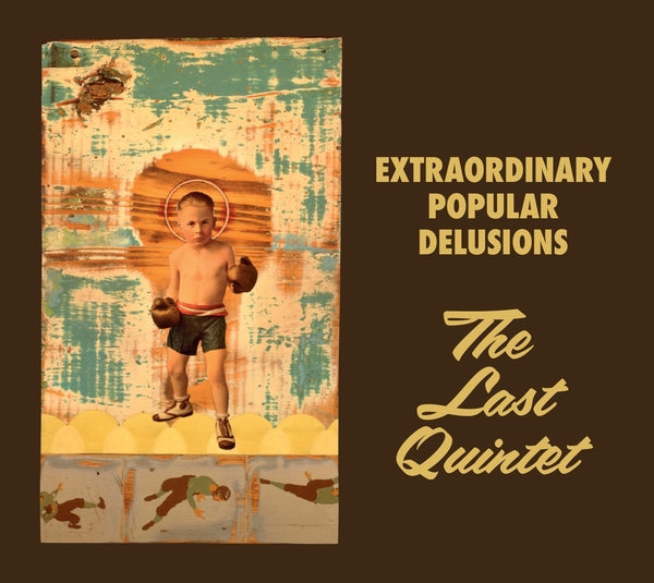 Extraordinary Popular Delusions - The Last Quintet [2Cd] |-