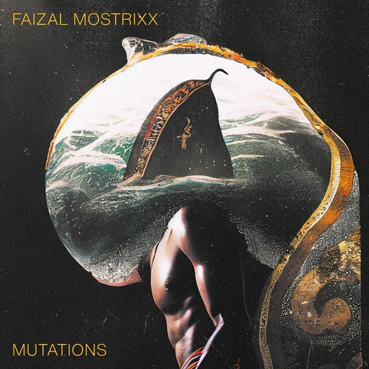FAIZAL MOSTRIXX - Mutations [Import] | Mint (M) Mint (M)--
