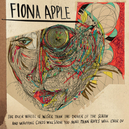Fiona Apple - The Idler Wheel Is Wiser Than The Driver Of The Screw And Whipping Cords Will Serve You More Than Ropes Will Ever Do (180 Gram Vinyl) | Mint (M) Mint (M)-