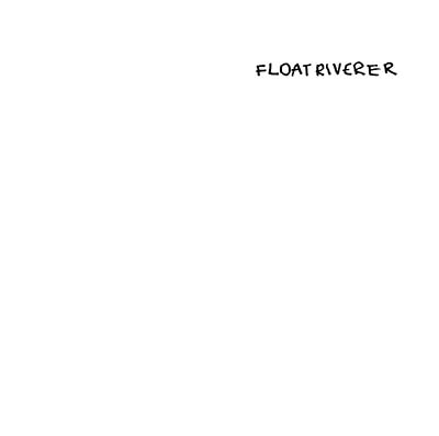FLOAT RIVERER - Float Riverer [Import] | Mint (M) Mint (M)-