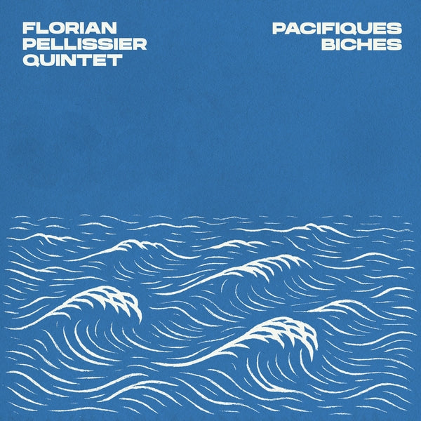 FLORIAN PELLISSIER QUINTET - Pacifiques Biches [CD] |-