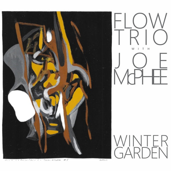 FLOW TRIO WITH JOE MCPHEE - Winter Garden |-