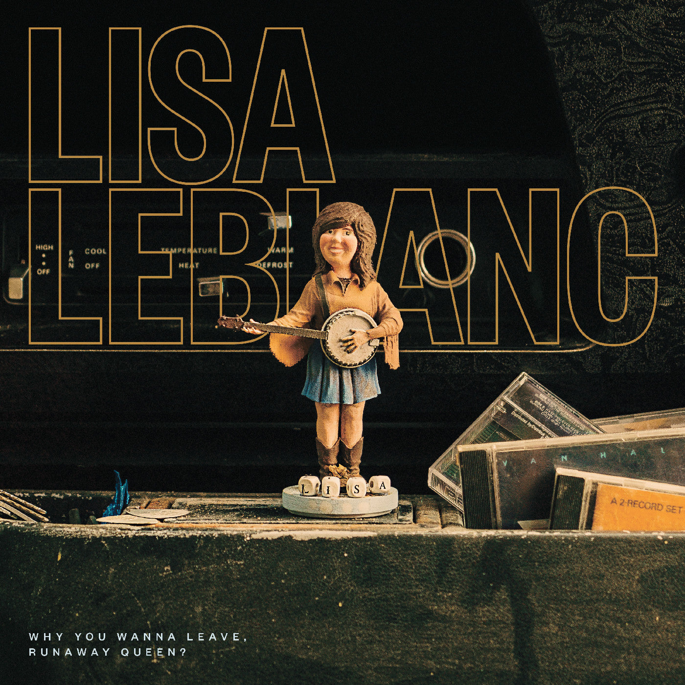 LeBlanc, Lisa - Why You Wanna Leave, Runaway Queen? (Vinyl) |-