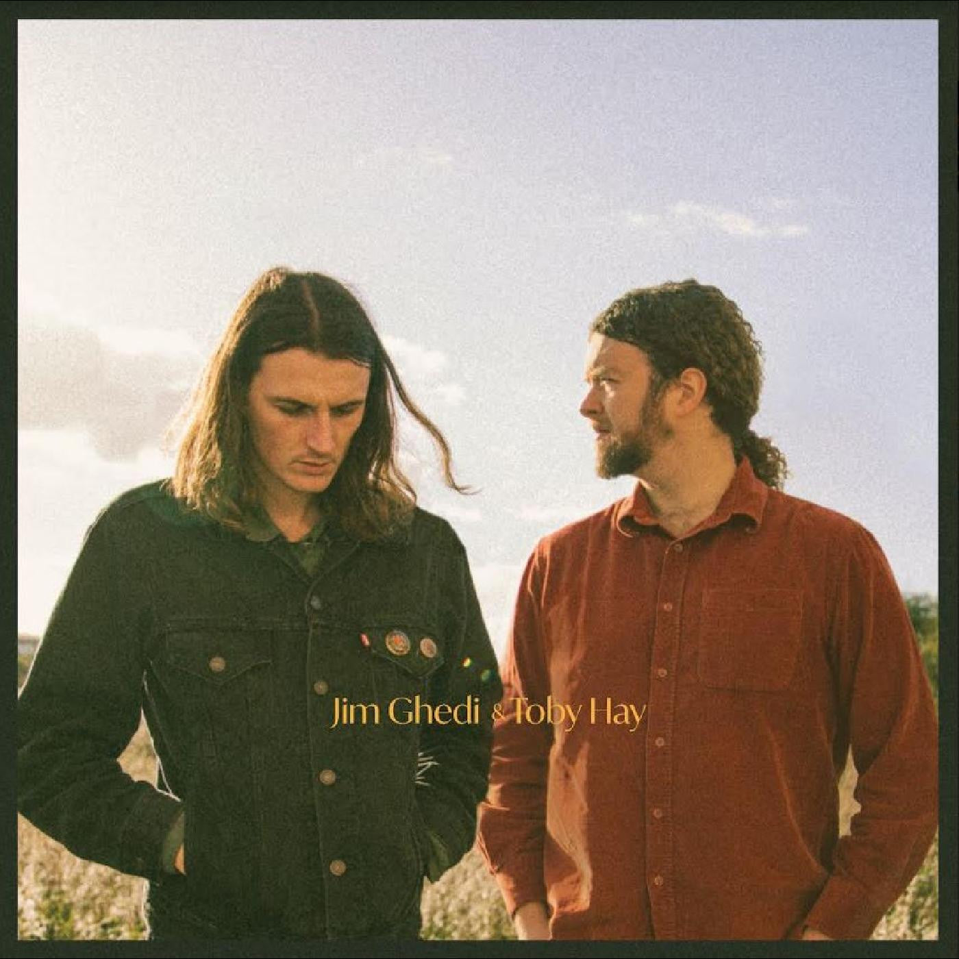 Ghedi, Jim & Toby Hay - Jim Ghedi & Toby Hay |-