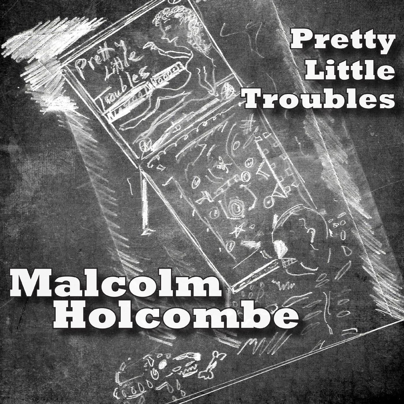 Holcombe, Malcolm - Pretty Little Troubles (CD) |-