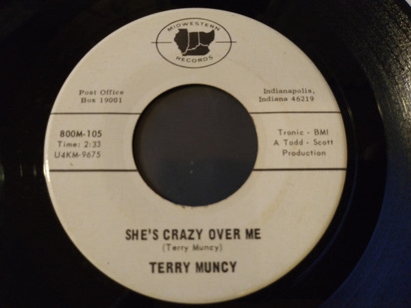 Terry Muncy - She's Crazy Over Me (7" VINYL) | Mint (M) Generic-