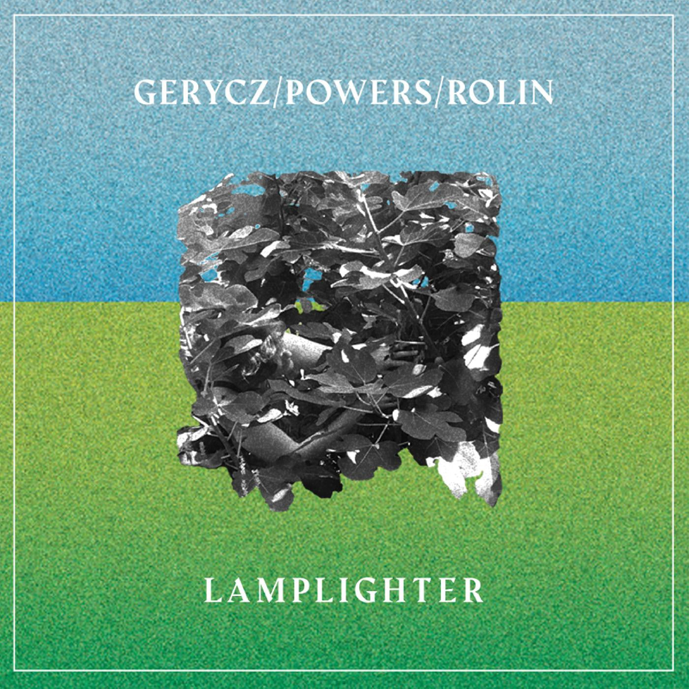 Gerycz/Powers/Rolin - Lamplighter |-