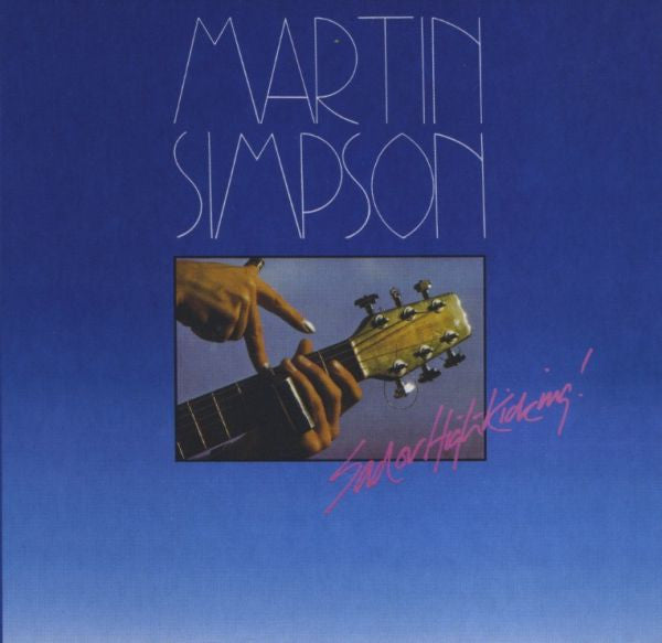 Simpson, Martin - Sad Or High Kicking (CD) |-