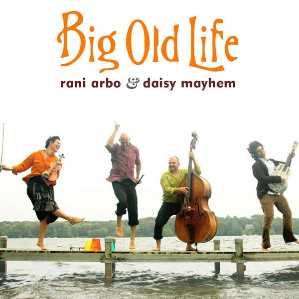 Arbo, Rani & daisy mayhem - Big Old Life (CD) |-