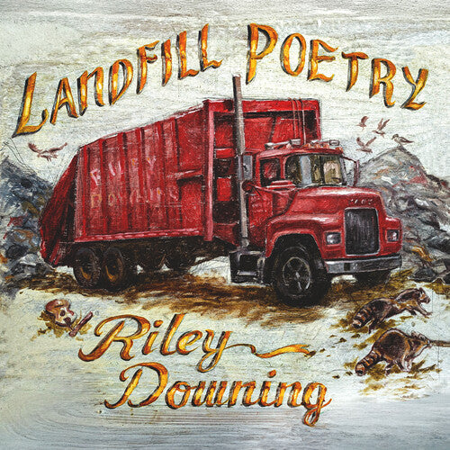 Riley Downing - (PRESALE 8/28/26) Landfill Poetry (VINYL LP OH BOY OBR095LP 2026) | NEW Mint (M) Mint (M)-