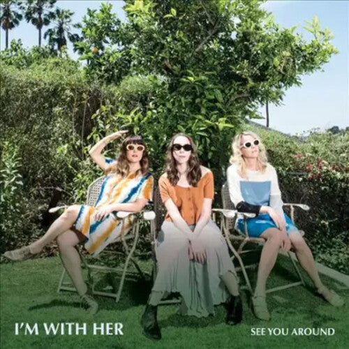 I'm With Her - See You Around (VINYL) |-