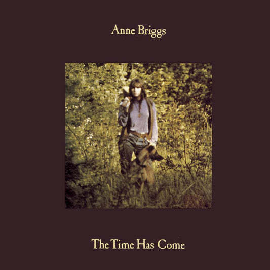 Anne Briggs - The Time Has Come (VINYL) |-