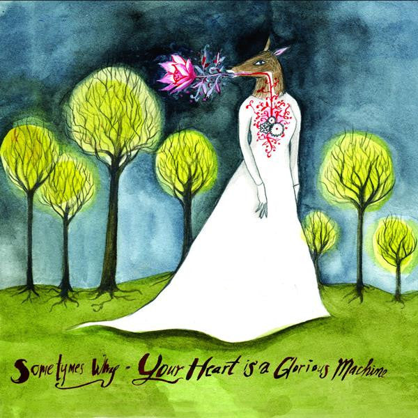 Sometymes Why - Your Heart Is A Glorious Machi ne (CD) |-