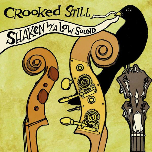 Crooked Still - Shaken By A Low Sound (CD) |-