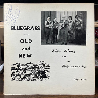Delmer Delaney And The Windy Mountain Boys - Bluegrass Old And New *SIGNED BY BILL TOLBERT* | Excellent+ (EX+) Excellent (EX)-