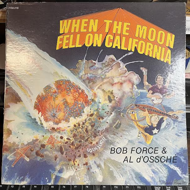 Bob Force - When The Moon Fell On California (VINYL) | Near Mint- (NM-) Excellent+ (EX+)-