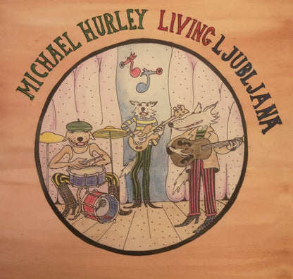 Michael Hurley Living Ljubljana LP Mint (M) Mint (M)-