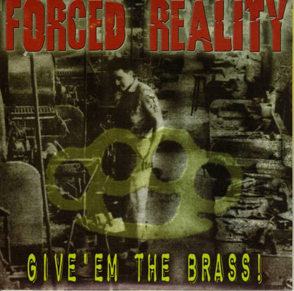 Forced Reality - Give'em The Brass! | Near Mint (NM)-