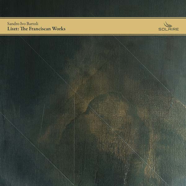FRANZ LISZT - The Franciscan Works |-