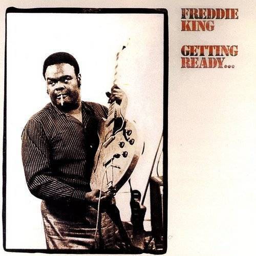 Freddie King - GETTING READY | Mint (M) Mint (M)-