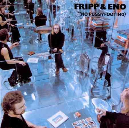 Fripp & Eno - No Pussyfooting (200G VINYL) [Import] | Mint (M) Mint (M)-