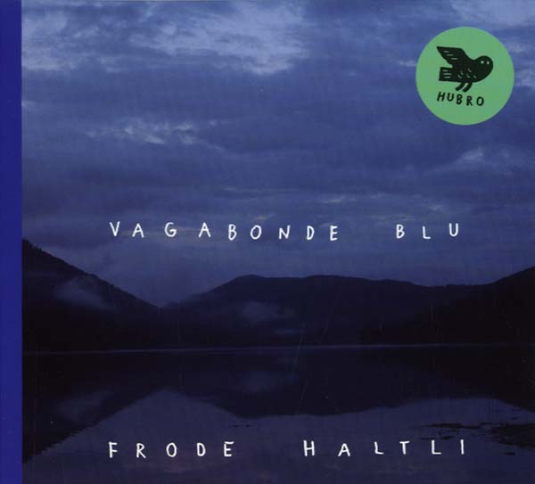 FRODE HALTLI - Vagabonde Blu |-