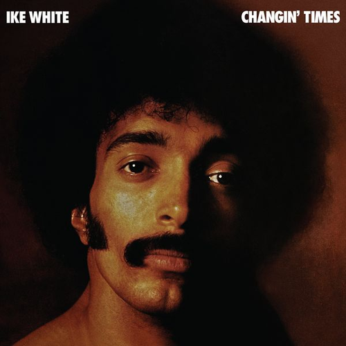 Ike White - Changin' Times (RSD 2026 VINYL) | Mint (M) Mint (M)-