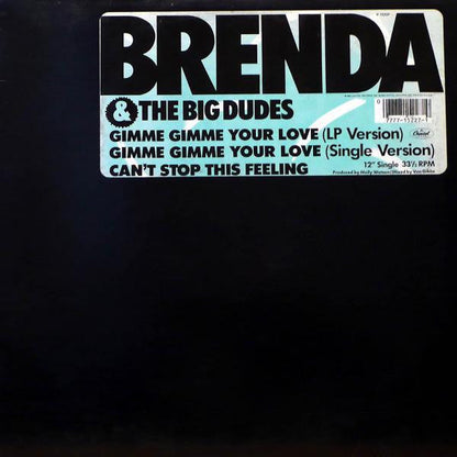 Brenda & The Big Dudes - Gimme Gimme Your Love / Can't Stop This Feeling | Mint (M) Generic-