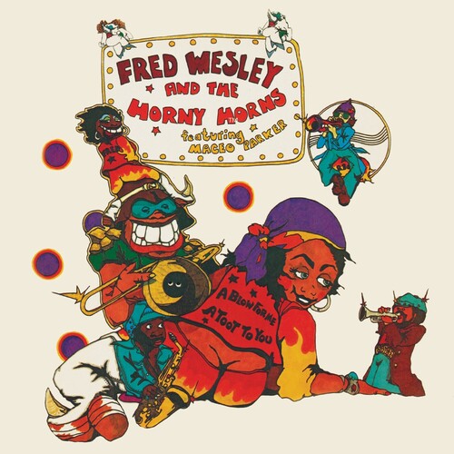 Fred Wesley / The Horny Horns / Maceo Parker - A Blow For Me, A Toot To You (CD) |-