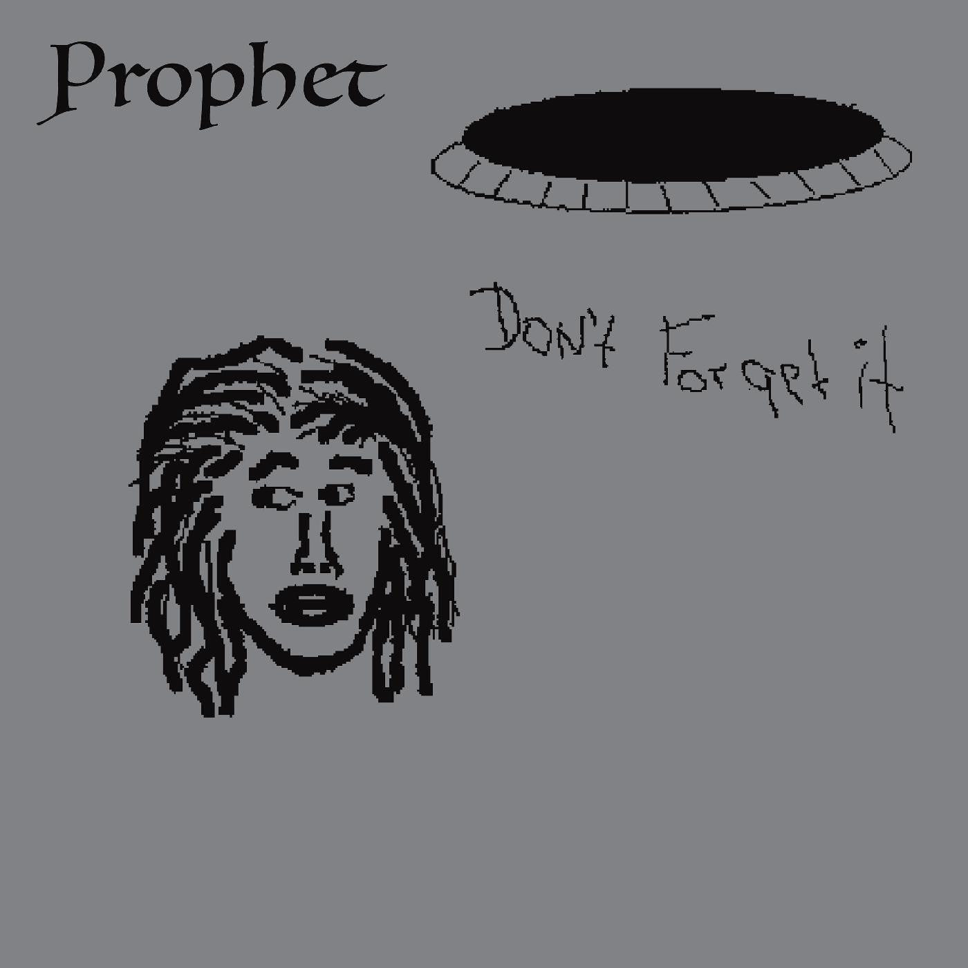 Prophet - Don't Forget It |-