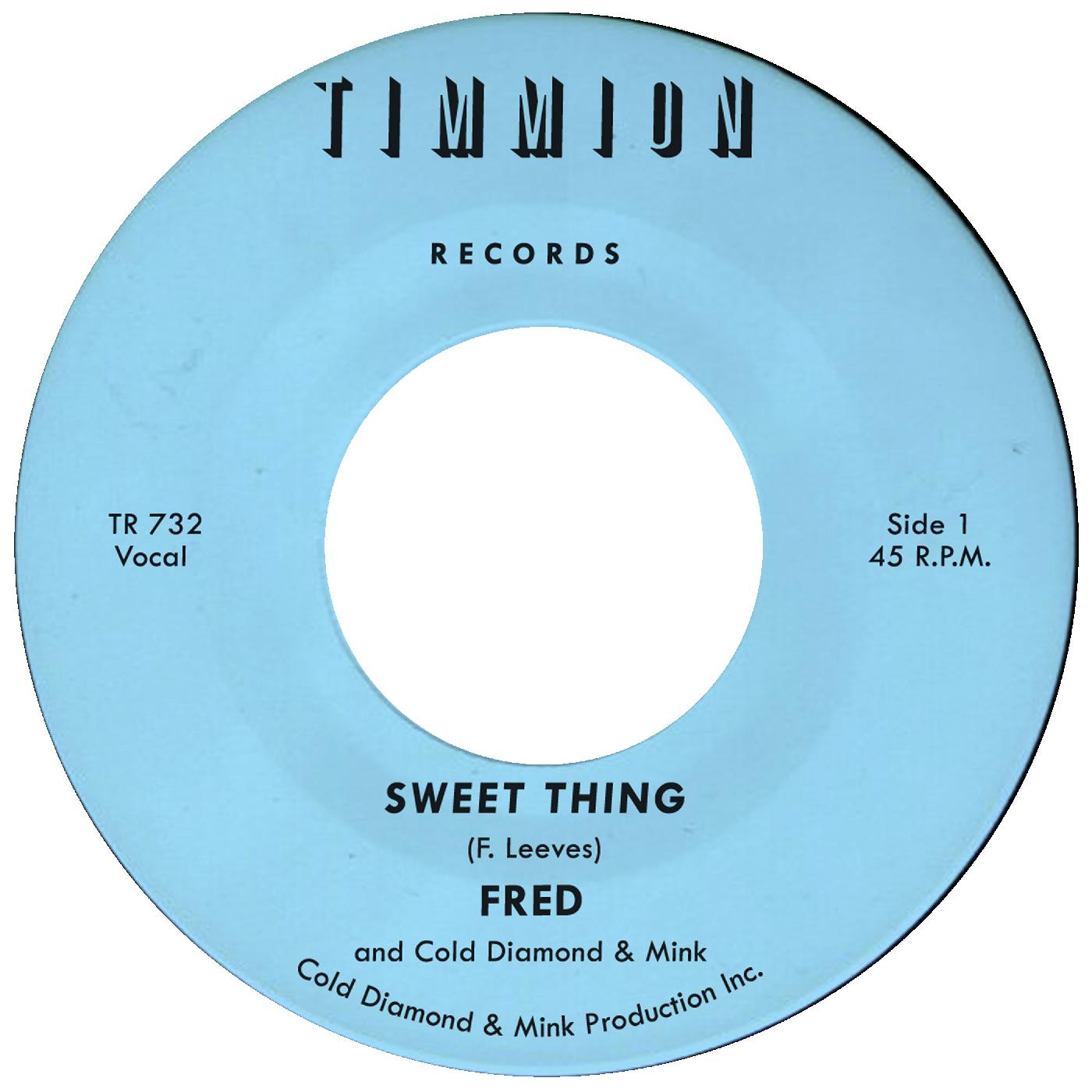 Fred - Sweet Thing b/w She's Outta Sight (Inst.) (7'' VINYL) |-