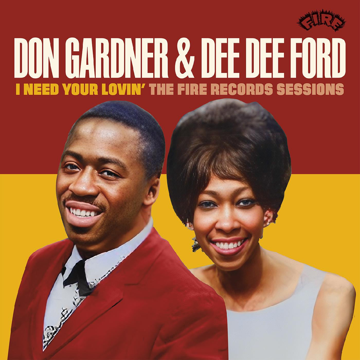 Gardner, Don & Dee Dee Ford - I Need Your Lovin': The Fire Records Sessions (CD) |-