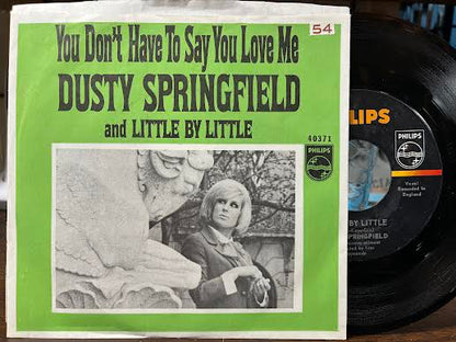 Dusty Springfield - You Don't Have To Say You Love Me (7" VINYL) |-